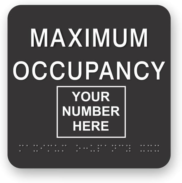 JUSTBRAILLESIGNS CUSTOMIZABLE MAXIMUM OCCUPANCY braille sign, 6” x 6”, Max by JustBrailleSigns