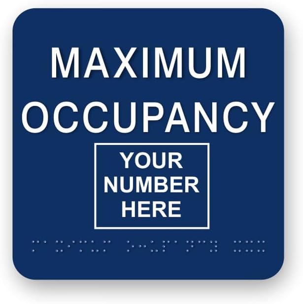 JUSTBRAILLESIGNS CUSTOMIZABLE MAXIMUM OCCUPANCY braille sign, 6” x 6”, Max by JustBrailleSigns