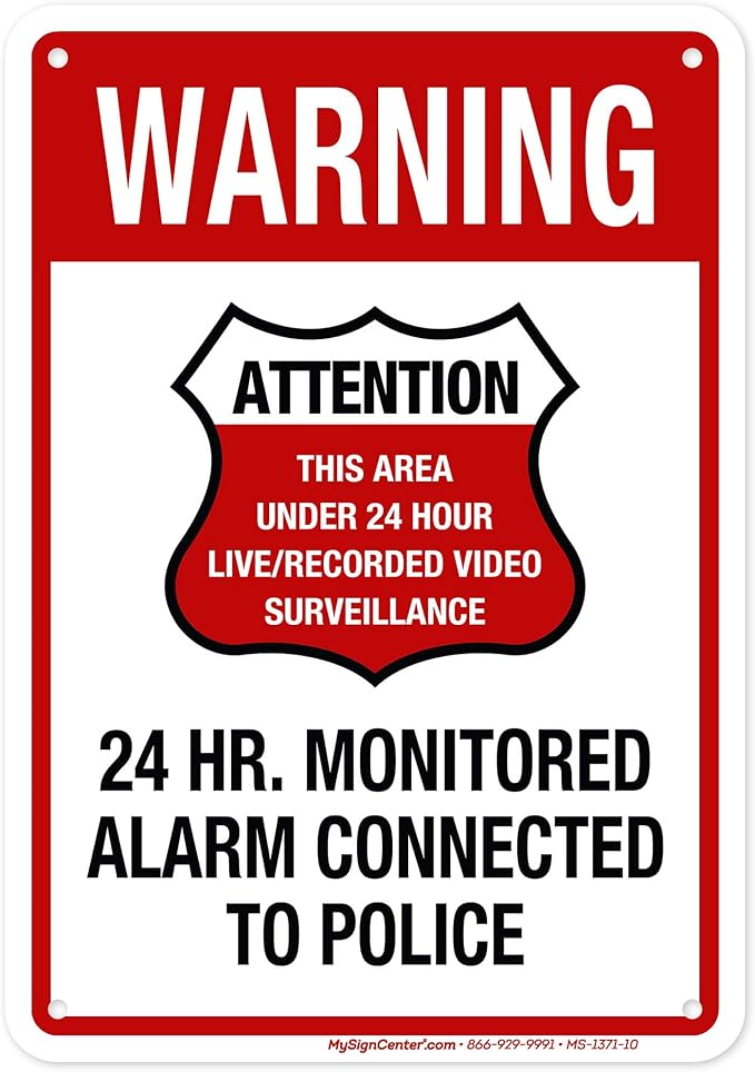 Warning 24 HR. Monitored Alarm Connected To Police Sign, 7x10 Inches, Rust Free by MySignCenter