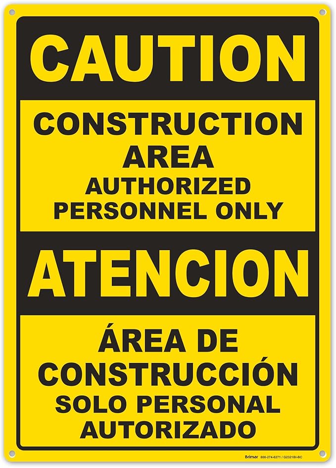 Brimar - 10" x 14" - Bilingual Caution Construction Area Authorized Only Sign - by BrimarIndustries